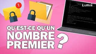 Qu’est ce qu’un nombre premier ? | Logique ! | Lumni