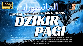 DZIKIR PAGI PEMBUKA PINTU REZEKI AL-MATSURAT ALLAH BERIKAN KELANCARAN KEMUDAHAN REZEKI SEGALA URUSAN