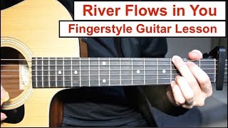 River Flows in You (Yiruma) | Fingerstyle Guitar Lesson (Tutorial) How to play Fingerstyle