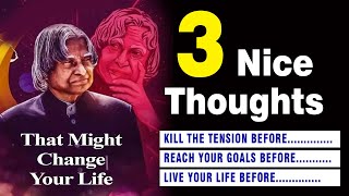 3 Nice Thoughts of APJ Abdul Kalam Sir That Might Change Your Life