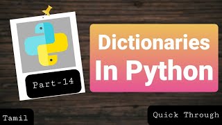 dictionaries in python (tamil) | tamil p-14 | Quick Through