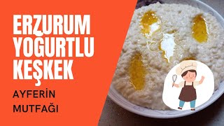 ERZURUM YOĞURTLU KEŞKEK