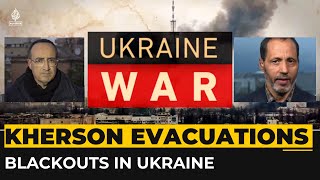 Blackouts in parts of Ukraine, Kherson residents evacuations