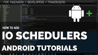 Add IO Schedulers to Android Custom Kernel | Android Tutorials