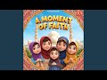 A Moment Of Faith