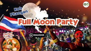 Full Moon Party à Koh Phangan | Une Nuit Inoubliable en Thaïlande - IDC Travel