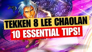 10 ESSENTIAL LEE CHAOLAN TIPS To Help You LEVEL UP In TEKKEN 8!