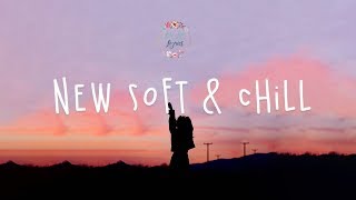 New soft & chill playlist // Lauv, Chelsea Cutler, Alec Benjamin w. lyric video