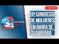 AO VIVO | ABERTURA DO 15º CONGRESSO DE MULHERES DA IEADPE EM BARRA DE GUABIRABA - 11/10/24