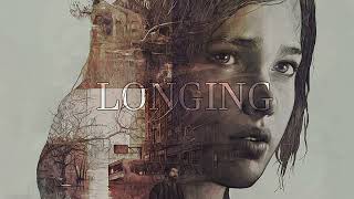 Longing - The Last Of Us (SLOWED + EXTENDED)