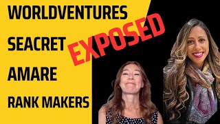 WorldVentures, Seacret, Amare, and Rank Makers Scams Exposed by a Former Member @kalikakanitkar