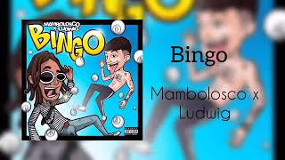 Mambolosco ft Ludwig - bingo (audio 🔉)