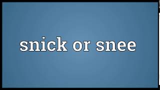 Snick or snee Meaning | Wordogram