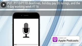 PQT: P11D/P11B deadlines, holiday pay EU rulings, and the 4-day working week #116