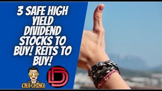 3 Safest High Yield Dividend Stocks to Buy Now I REITs to Buy and Stocks to Watch!