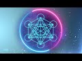 Archangel Metatron Adjusting Your Mind, Body, and Soul With Positive Energy | 528 Hz