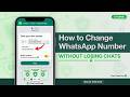 How to Change WhatsApp Number Without Losing Chats