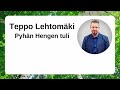 teppo lehtomäki pyhän hengen tuli