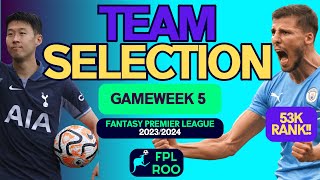 Son 손흥민 Captain! | 53k Rank! | TEAM SELECTION | FPL GAMEWEEK 5 | Fantasy Premier League Tips 2023/24