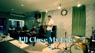 I'll Close My Eyes(Billy Reid)