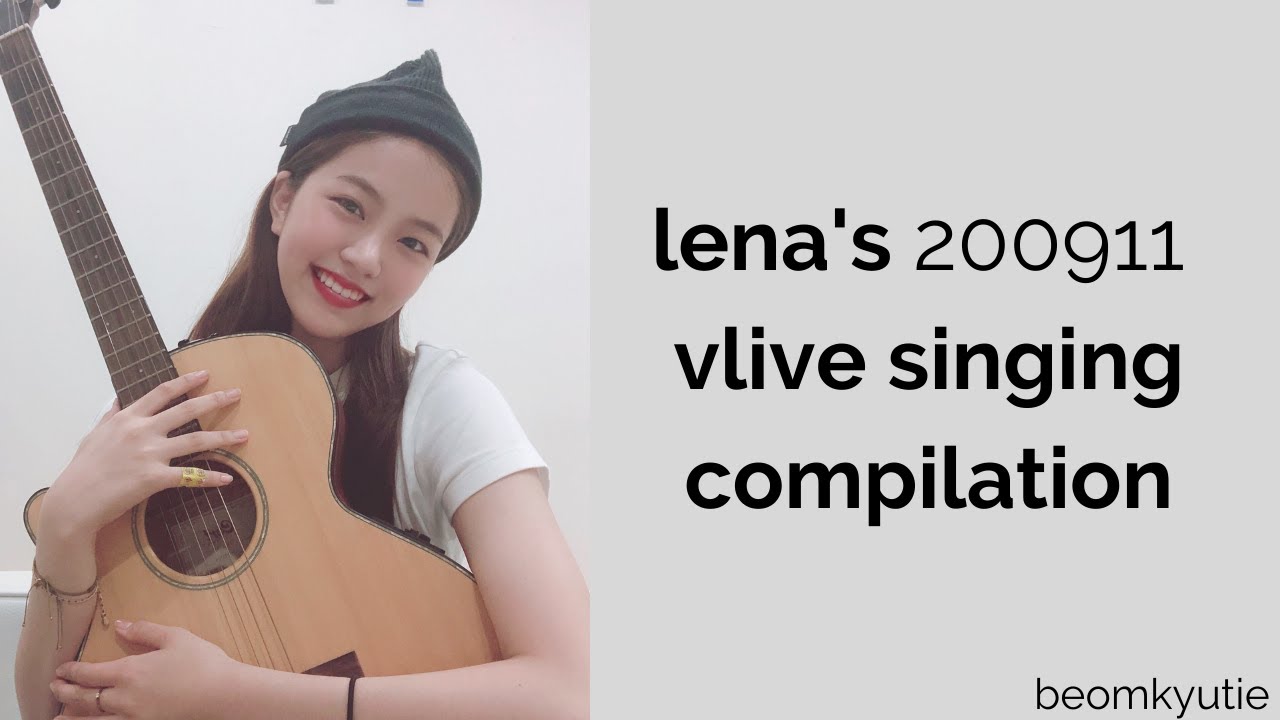 Lena S Sweet Vocals From Her 200911 Vlive Beomkyutie Youtube