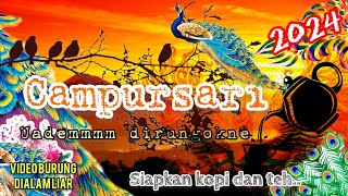 CAMPURSARI PALING ENAK DIDENGAR 2023-2024  COCOK DIPUTER SAAT SANTAI