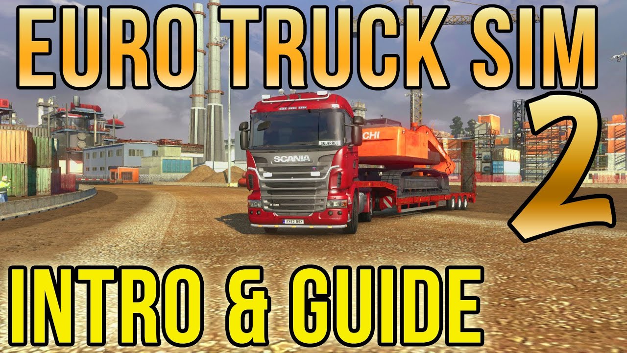 Euro Truck Simulator 2 - Introduction And Guide - YouTube