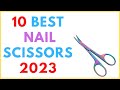 Best Nail Scissors | Best Manicure Scissors 2023