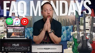 FAQ Mondays 320: Desert Island Amps, Solar Guitars, Spotify, Computers \u0026 More