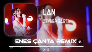 Zeynep Bastık - Lan (Enes Çanta & Murat Karaytu Remix) Sana Ben Ezelden Geldim L