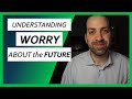 #10 Why we worry about things that haven’t happened - Overcoming Worry & Anxiety | Dr. Rami Nader