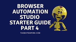 How to use browser automation studio part 4