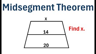 Find Missing Length of Trapezoid Using the Midsegment Formula