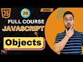 JavaScript Tutorial in Hindi #20 | Mastering Objects in JS (2025)