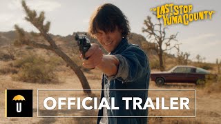 The Last Stop In Yuma County | Official Trailer