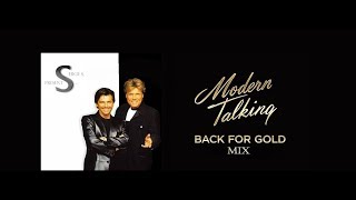 Modern Talking - Back For Gold Mix(New Quality Version)