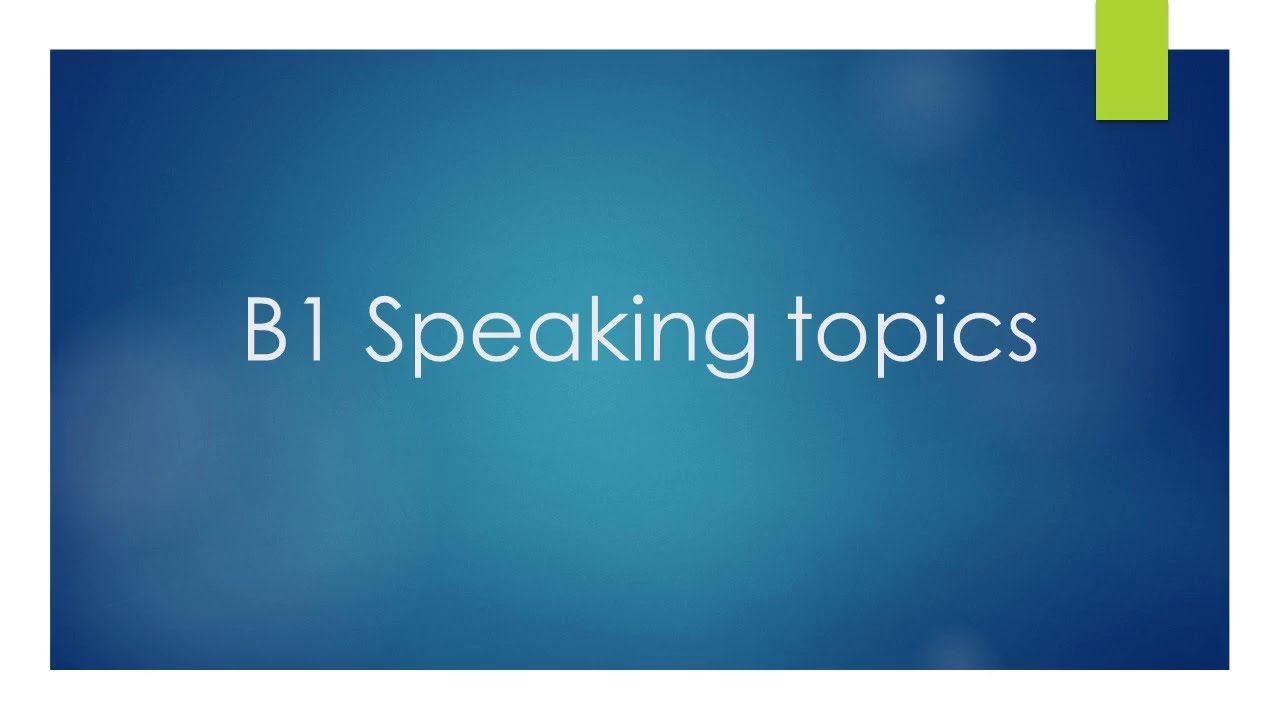 B1 Speaking Topics #B1speakingtopics - YouTube