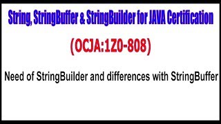 OCJA(1Z0 - 808) || Need of StringBuilder and differences with StringBuffer