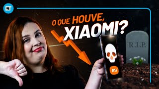 Por que a Xiaomi perdeu relevância no Brasil?