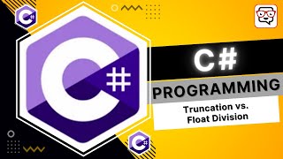 🔴 Truncation vs. Float Division • C# Programming • C# Tutorial • Learn C#