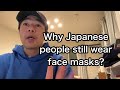 Why still face masks in Japan? The latest face mask situation in Japan