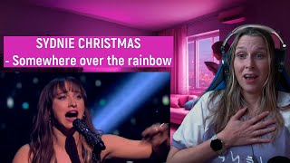 SYDNIE CHRISTMAS  - SOMEWHERE OVER THE RAINBOW  | REACTION