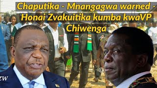 Chaputika - Mnangagwa warned - Honai Zvakuitika kumba kwaVP Chiwenga 🇿🇼🇿🇼🇿🇼🇿🇼🇿🇼🇿🇼