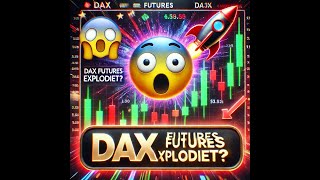 DAX FUTURES EXPLODIERT BALD? 🚀 Wichtige Kursmarken \u0026 Trading-Setups für deinen Erfolg!