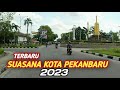 MELIHAT SUASANA KOTA PEKANBARU SETELAH LEBARAN 2023