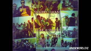 Sharry Maan - Yaar Anmulle (Extended Version) *Brand New Song 2011*