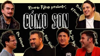 Cómo son - EP07 - FT. Richie O'Farrill, Ana Julia, Kike Vázquez, Cacho Cantú, y Juan Pablo Valdés