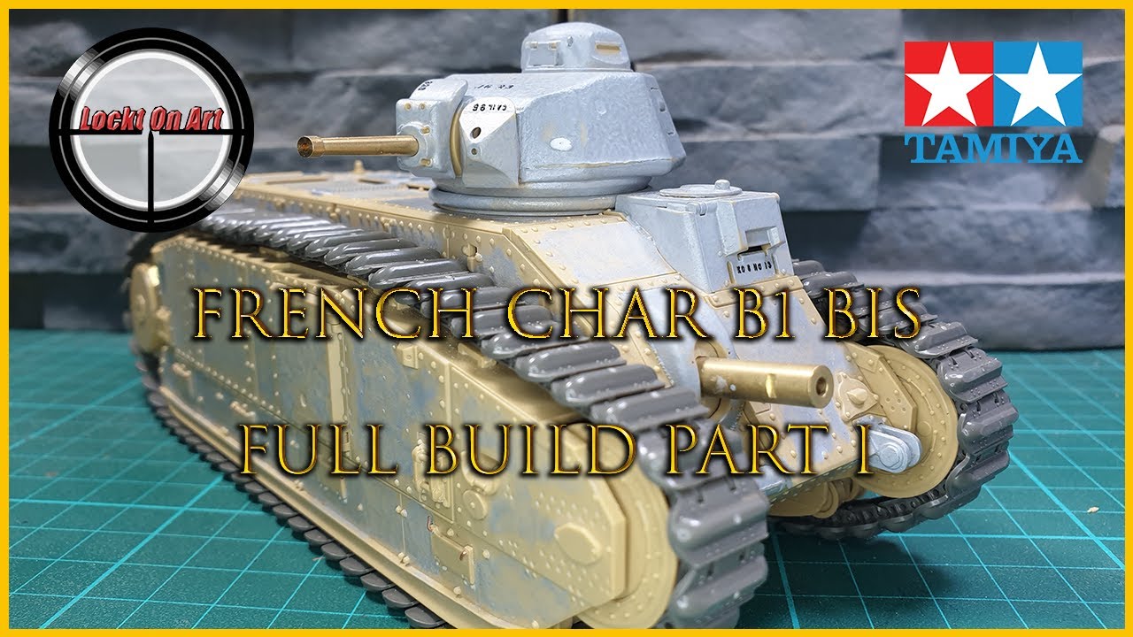 Char B1 Bis Full Build Part I Youtube