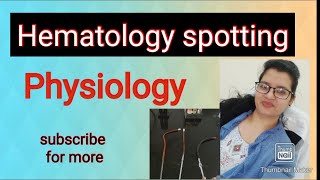 Hematology spotting Physiology