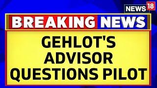 Rajasthan News | Ashok Gehlot VS Sachin Pilot Escalates As CM Advisor Questions Pilot | News18